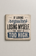 If Loving Requires Losing Myself Boundary | Magnet 2″ × 2″