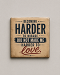 Becoming Harder to Misuse |   Magnet 2″ × 2″
