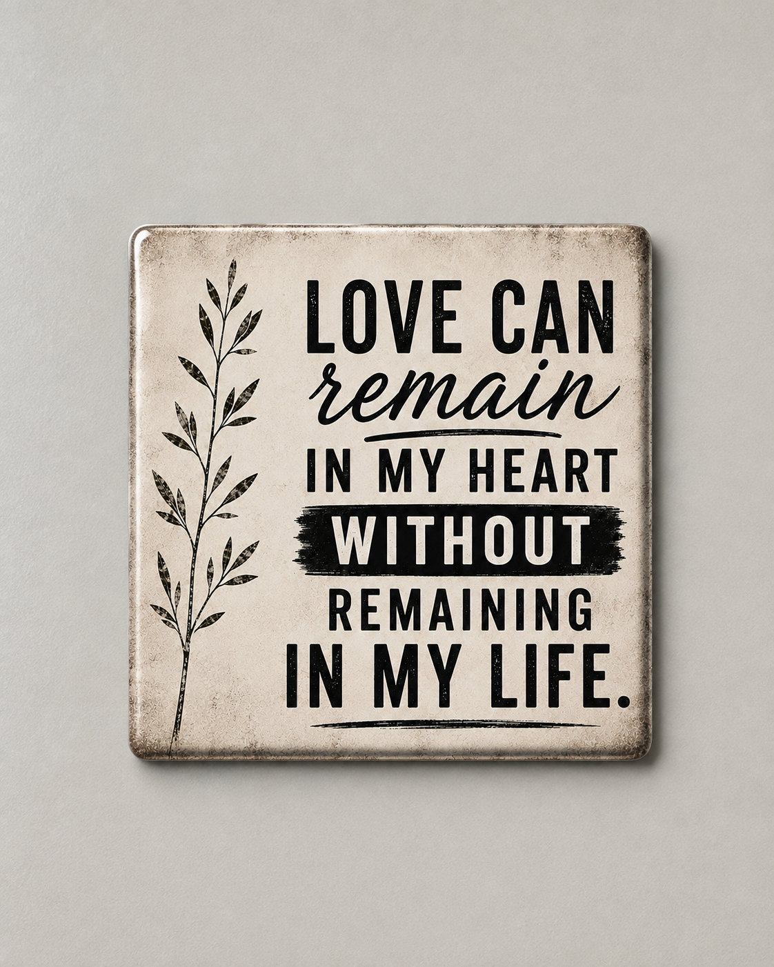 Love Can Remain in My Heart | Magnet 2″ × 2″