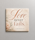 Love Never Fails – 1 Corinthians 13:8 | Magnet 2″ × 2″