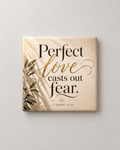 Perfect Love Casts Out Fear – 1 John 4:18 | Magnet 2″ × 2″