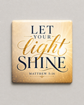 Let Your Light Shine – Matthew 5:16 | Magnet 2″ × 2″